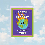 Hottest Earth and so are You - Love/Anniversary Card