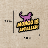 Mongo Is Appalled Sticker