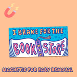 Brake for Bookstores Car Decal Bumper Magnet