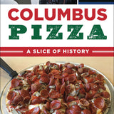 Columbus Pizza: A Slice Of History Book