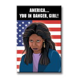'America You in Danger Girl' Whoopi Ghost Magnet