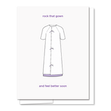 Rock That Gown - Letterpress Get Well Card