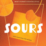 Sours: A History of the World's Most Storied Cocktail Style - A Cocktail Book