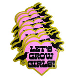 Let's Crow Girls Sticker