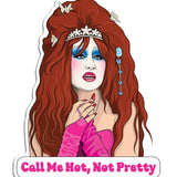 Chappell 'Call Me Hot, Not Pretty' - Sticker