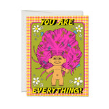 You Are Everything Troll - Friendship/Encouragement Card