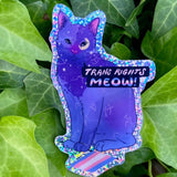Trans Rights Meow! - Sticker (Glitter)