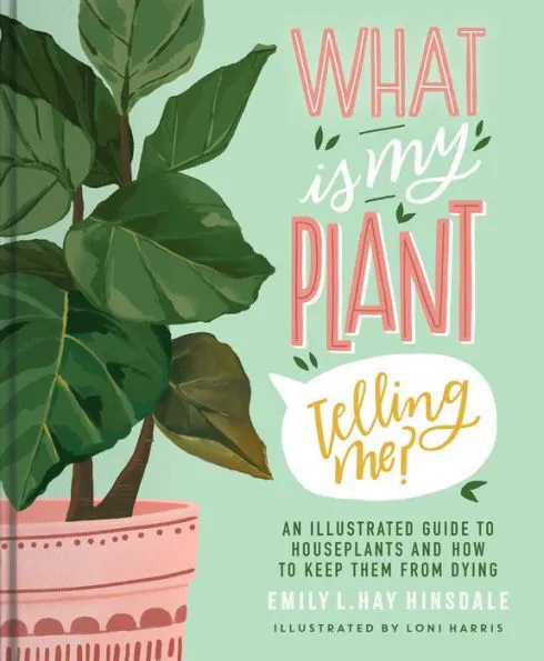 What Is My Plant Telling Me? Book