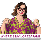 White Lotus 'Where's My Lorezapam?' - Sticker