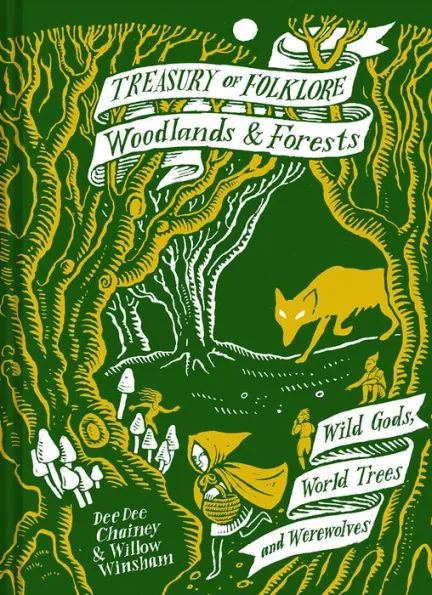 Treasury of Folklore: Woodlands & Forests