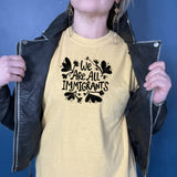 We Are All Immigrants TShirt - Washed Denim