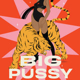 Big Pussy Energy: Fire Up Your Fierce Femme Power