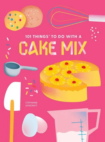 101 Things to do with a Cake Mix