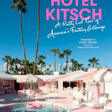 Hotel Kitsch: A Pretty Cool Tour of America's Fantasy Getaways