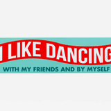 Jack Sjogren Bumper Sticker - I Like Dancing