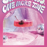 Sip Me, Baby, One More Time