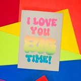 Alphabet Studios Love / Anniversary Card - Big Time