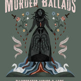 Murder Ballads: Illustrated Lyrics & Lore