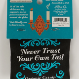 Blue Q Catnip Toy 'Never Trust Your Tail'
