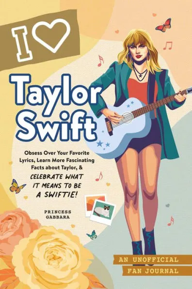 I Heart Taylor Swift: An Unofficial Fan Journal