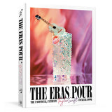 The Eras Pour: The Unofficial, Ultimate Taylor Swift Cocktail Book