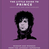 The Little Guide to Prince: Wisom and Wonder from the Lovesexy Superstar