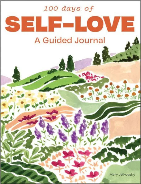 100 Days of Self-Love A Guided Journal