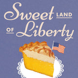Sweet Land of Liberty: A History of America in 11 Pies