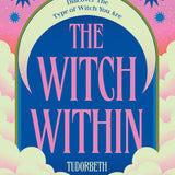 The Witch Within: Discover The Type of Witch You Are