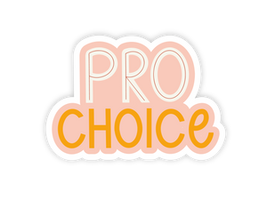 Pro Choice Feminist Pro Abortion Sticker