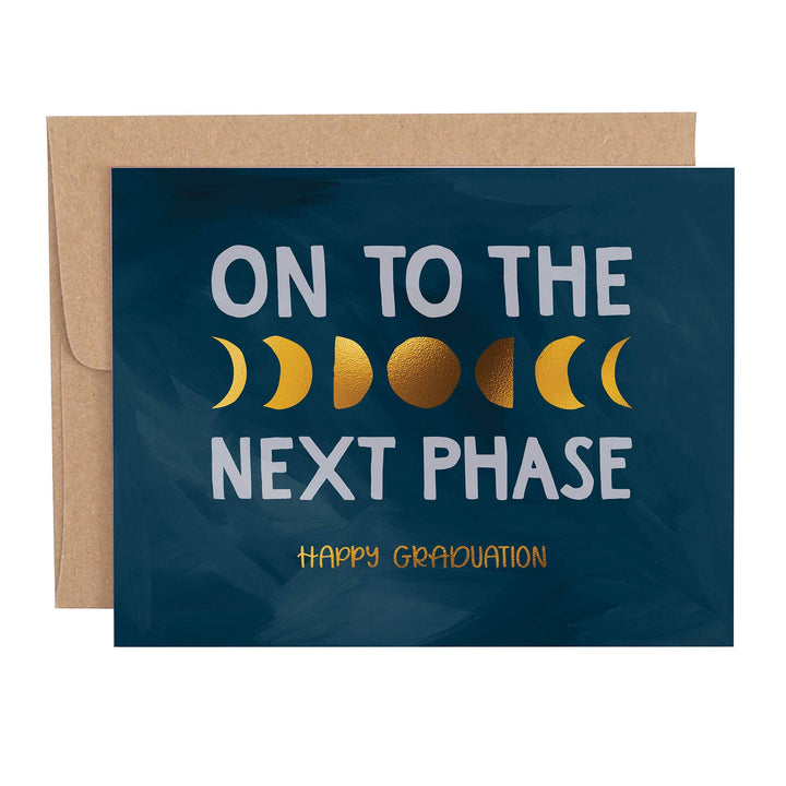 On to the Next Phase Graduation Greeting Card