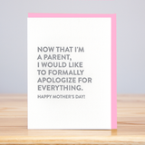 Formally Apologize Mother's Day (Letterpress)