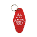Out of Patience for Deeply Disappointing Men - Keychain