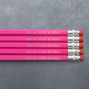 Feelin' Good As Hell! Pencil