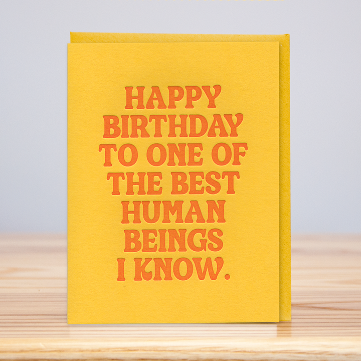 Best Human Beings Birthday (Letterpress)