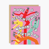 Unhinged - Birthday Card