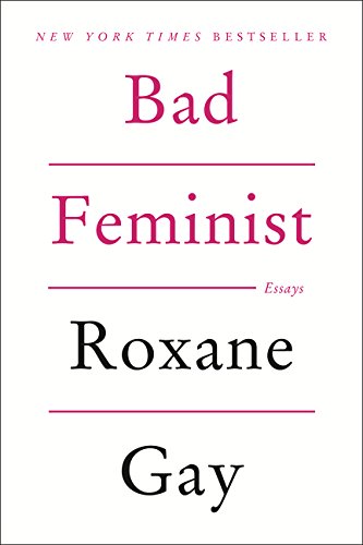 Bad Feminist: Essays Book