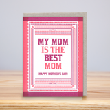My Mom is the Best Mom (Letterpress)