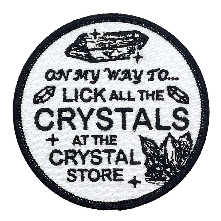 Arcane Bullshit Crystal Licker Embroidered Patch