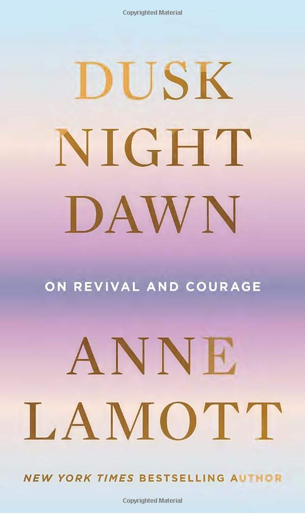 Dusk, Night, Dawn: On Revival and Courage Book