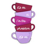 Sammy Gorin Stickers Tea Cups Taylor Problem it's Me