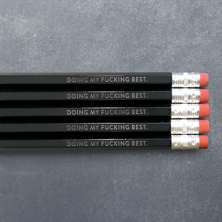 Doing My Fucking Best Pencil