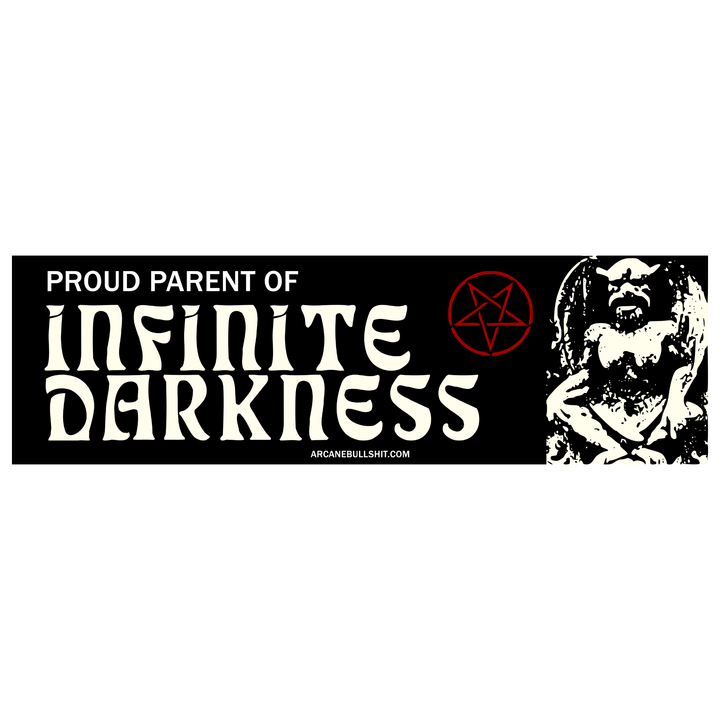 Arcane Bullshit Bumper Sticker Infinite Darkness