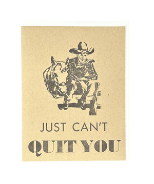 Just Can't Quit You Letterpress Card