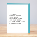 Living Proof, You can be Old & Cool Birthday