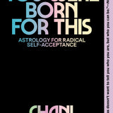 You Were Born for This: Astrology for Radical Self Acceptance Book