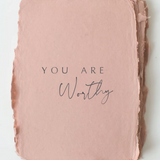 "You Are Worthy" Encouragement Love Friend Greeting Card