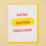 We're Butter Together - Love/Anniversary Card