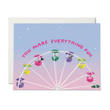 You Make Everything Fun - Friendship/Encouragement Card