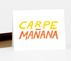 Carpe Mañana Everyday Card